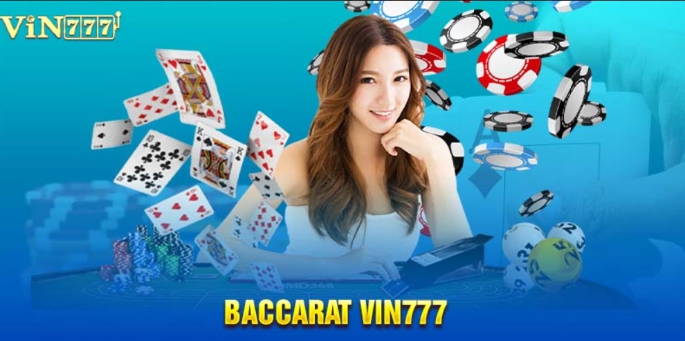 Giới thiệu Game Baccarat Vin777 lý tưởng cho người mới