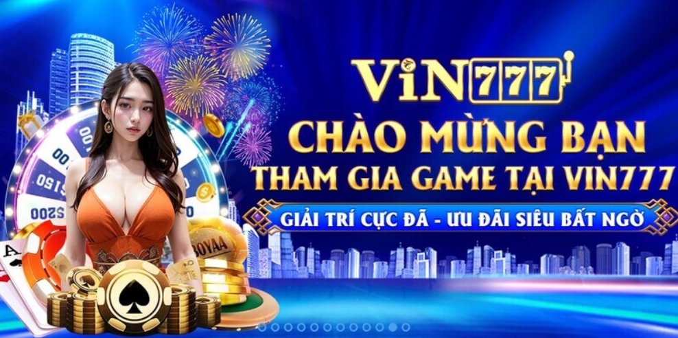 Giới thiệu Vin777 - Nền tảng giải trí hàng đầu châu Á