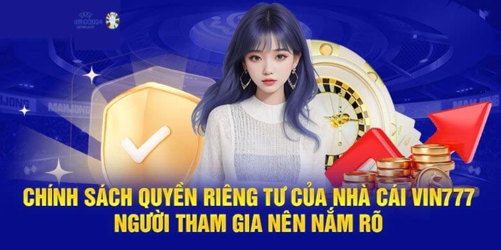 Sơ lược về quyền riêng tư của nhà cái Vin777