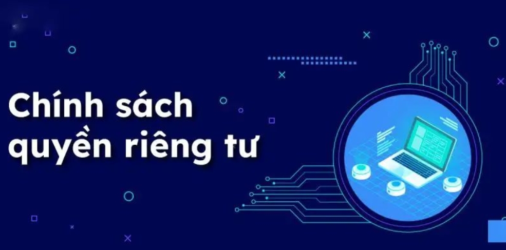 Mục tiêu phát triển chính sách quyền riêng tư là gì?